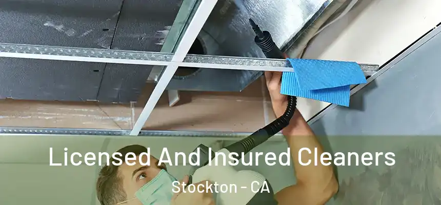 Licensed And Insured Cleaners Stockton - CA