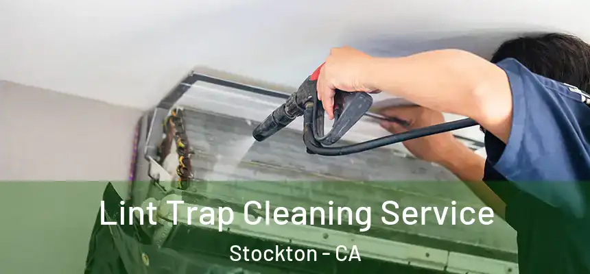  Lint Trap Cleaning Service Stockton - CA