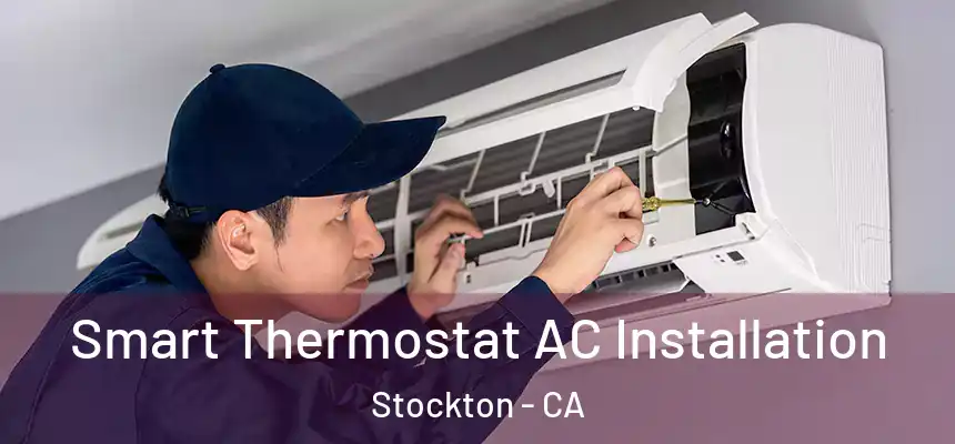  Smart Thermostat AC Installation Stockton - CA